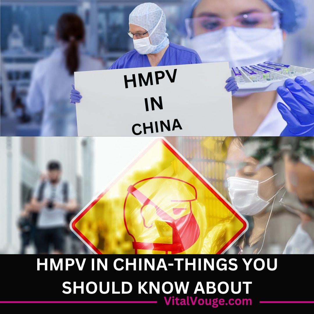HMPV IN CHINA-THINGS YOU SHOULD KNOW ABOUT: