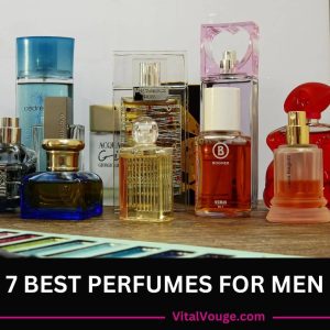 7 BEST PERFUMES FOR MEN